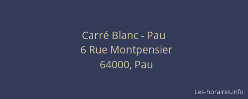 Carré Blanc - Pau