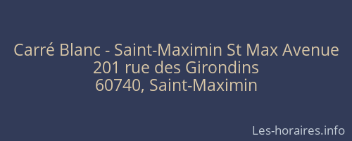 Carré Blanc - Saint-Maximin St Max Avenue
