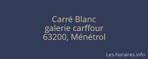 Carré Blanc