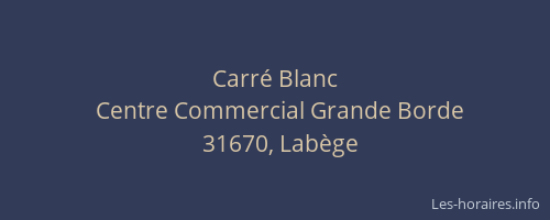 Carré Blanc