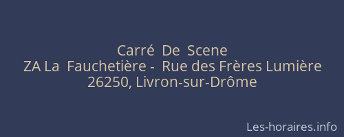 Carré  De  Scene