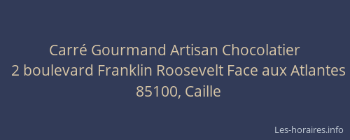 Carré Gourmand Artisan Chocolatier