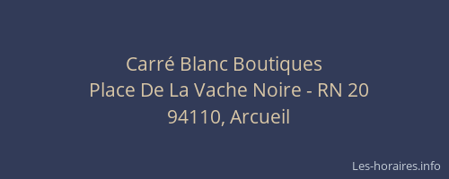 Carr&eacute; Blanc Boutiques