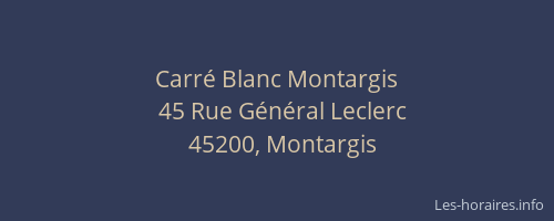 Carré Blanc Montargis
