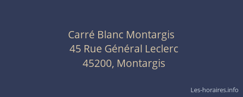 Carr&eacute; Blanc Montargis