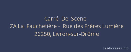 Carr&eacute;  De  Scene