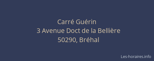 Carr&eacute; Gu&eacute;rin