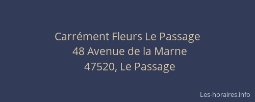Carr&eacute;ment Fleurs Le Passage