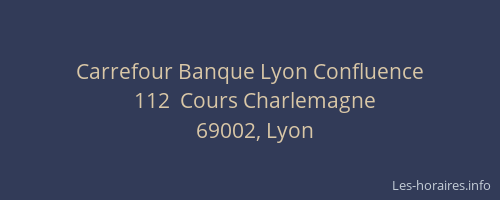 Carrefour Banque Lyon Confluence