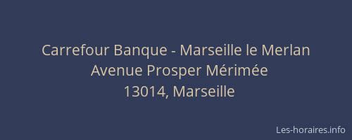 Carrefour Banque - Marseille le Merlan