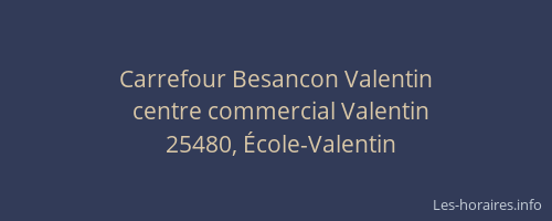 Carrefour Besancon Valentin