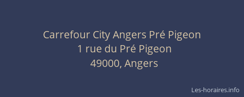 Carrefour City Angers Pré Pigeon