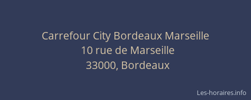 Carrefour City Bordeaux Marseille