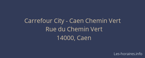 Carrefour City - Caen Chemin Vert
