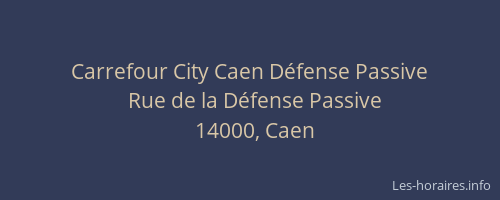 Carrefour City Caen Défense Passive