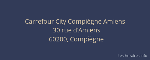 Carrefour City Compiègne Amiens
