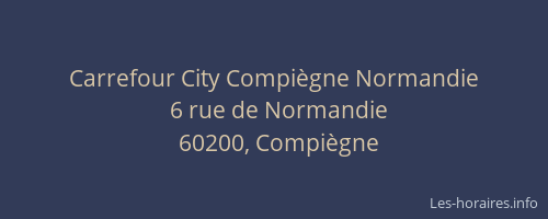 Carrefour City Compiègne Normandie