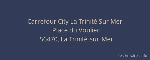 Carrefour City La Trinit&eacute; Sur Mer