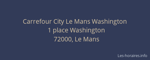 Carrefour City Le Mans Washington