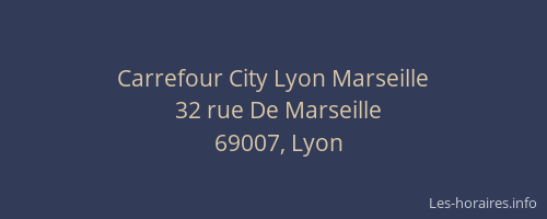 Carrefour City Lyon Marseille