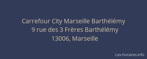 Carrefour City Marseille Barthélémy