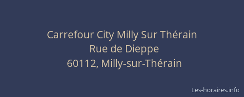 Carrefour City Milly Sur Th&eacute;rain