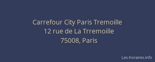 Carrefour City Paris Tremoille