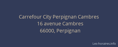 Carrefour City Perpignan Cambres