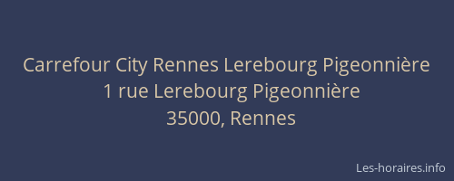 Carrefour City Rennes Lerebourg Pigeonnière