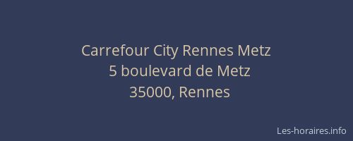 Carrefour City Rennes Metz