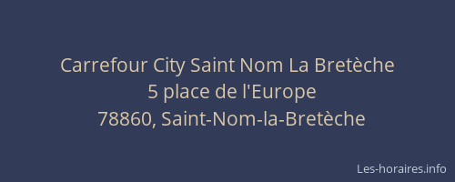 Carrefour City Saint Nom La Bretèche