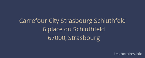 Carrefour City Strasbourg Schluthfeld