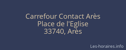 Carrefour Contact Arès