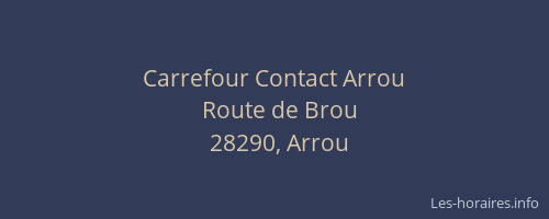 Carrefour Contact Arrou