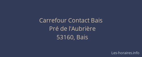 Carrefour Contact Bais