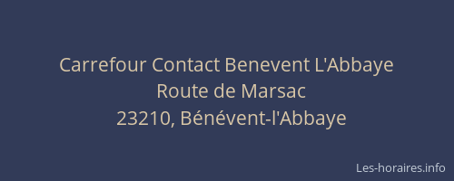 Carrefour Contact Benevent L'Abbaye