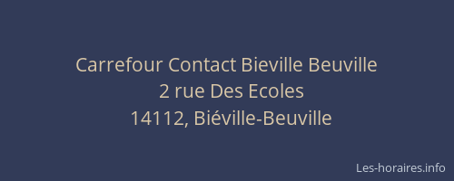Carrefour Contact Bieville Beuville