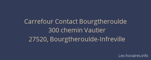 Carrefour Contact Bourgtheroulde