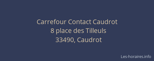 Carrefour Contact Caudrot