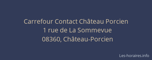 Carrefour Contact Château Porcien