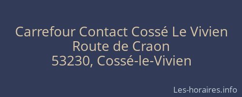 Carrefour Contact Cossé Le Vivien