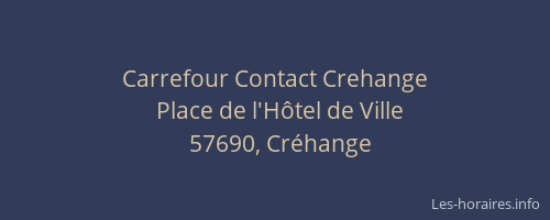 Carrefour Contact Crehange