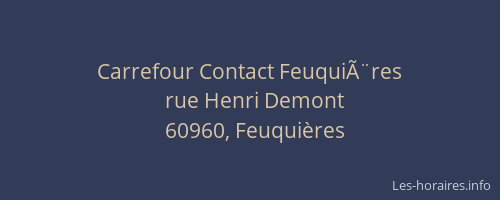 Carrefour Contact FeuquiÃ¨res