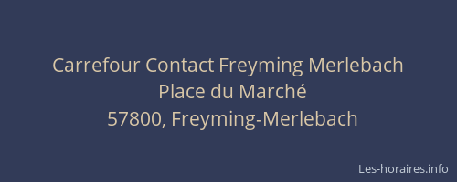 Carrefour Contact Freyming Merlebach