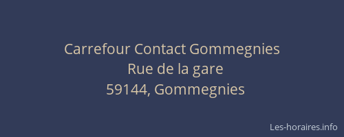 Carrefour Contact Gommegnies