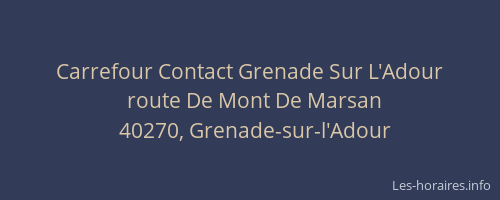Carrefour Contact Grenade Sur L'Adour