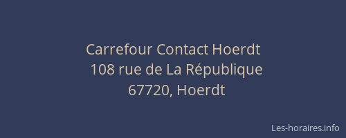 Carrefour Contact Hoerdt