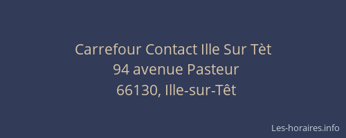 Carrefour Contact Ille Sur T&egrave;t