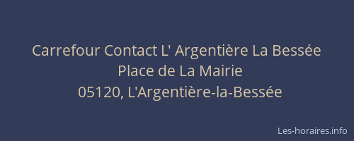 Carrefour Contact L' Argentière La Bessée