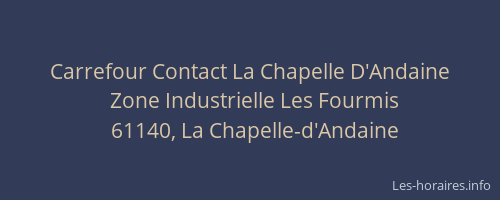 Carrefour Contact La Chapelle D'Andaine
